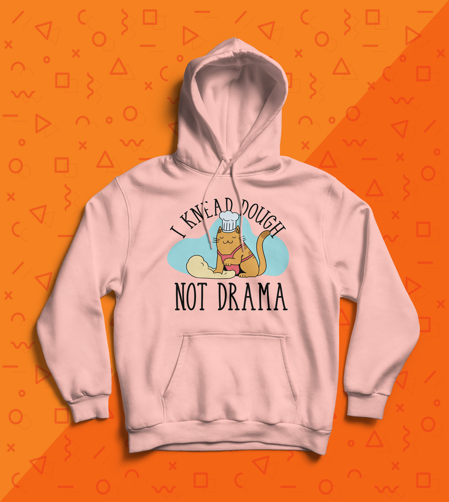 I Knead Dough Not Drama Hoodie